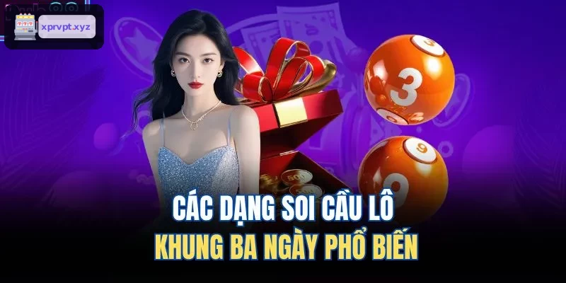Các phương pháp soi cầu lô khung ba ngày phổ biến nhất