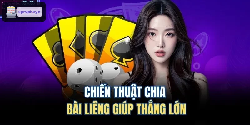 Chiến thuật chia bài liêng giúp tăng khả năng chiến thắng