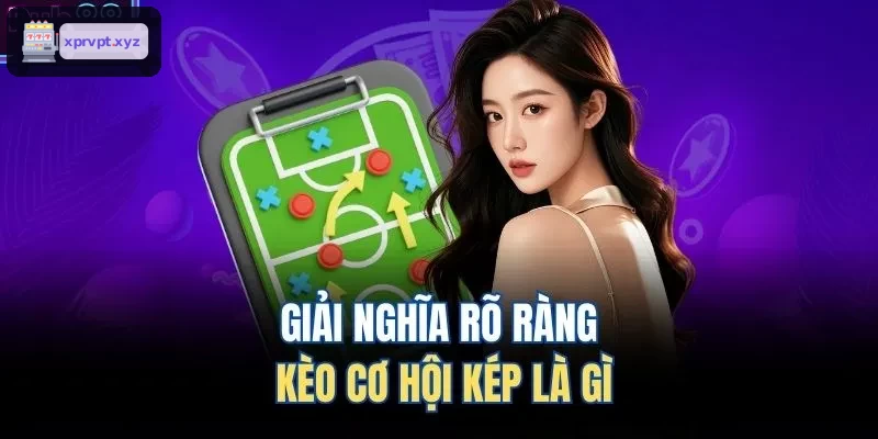 Phân tích chi tiết về kèo cơ hội kép