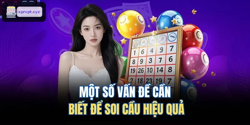 Những điểm cần lưu ý để soi cầu hiệu quả