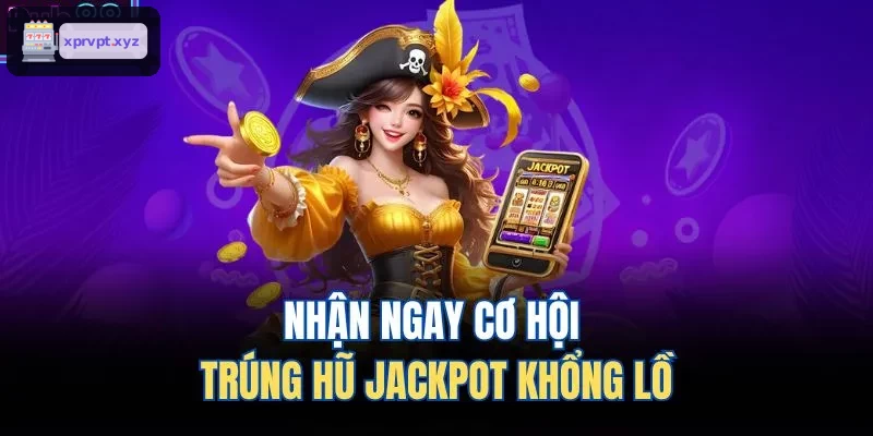 Cơ hội trúng jackpot lớn tại nổ hũ TOPBET