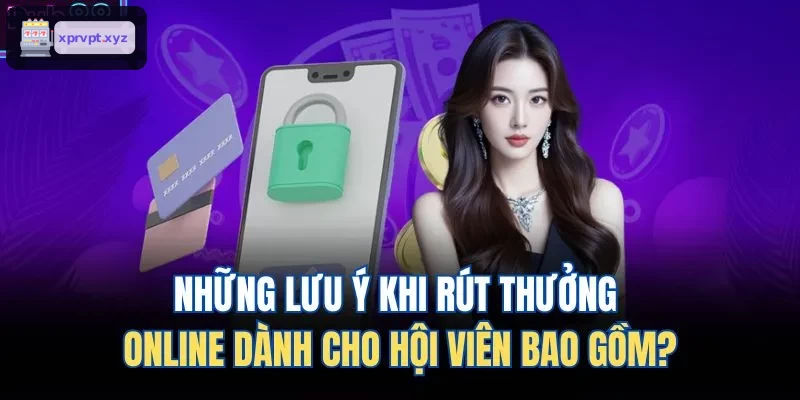 Lưu ý quan trọng khi rút tiền trực tuyến tại TOPBET