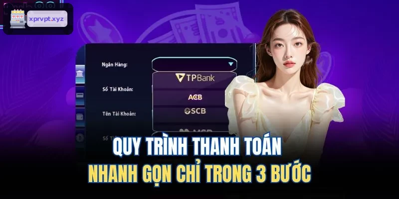 Quy trình rút tiền nhanh chỉ trong 3 bước đơn giản